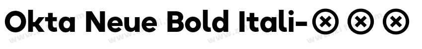 Okta Neue Bold Itali字体转换